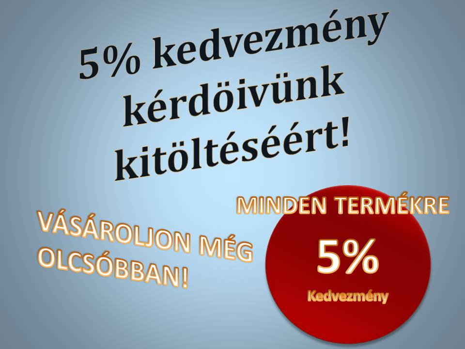 5% extra kedvezmény! 5% extra kedvezmény!